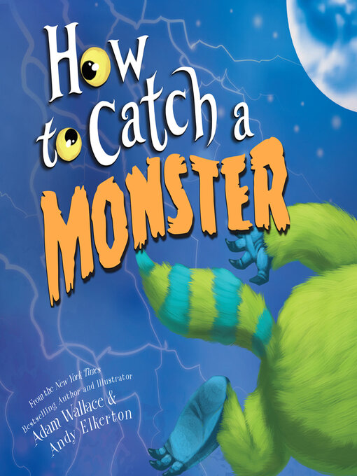 Title details for How to Catch a Monster by Adam Wallace - Available